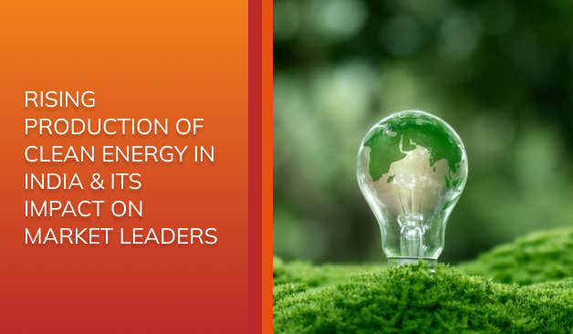 India's Clean Energy Production is Rising- Know the Impact on Stock ...